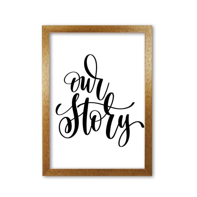 Our Story - Print East Urban Home Size: 42 cm H x 30 cm W x 5 cm D, Format: Honey Oak Frame on Productcaster.