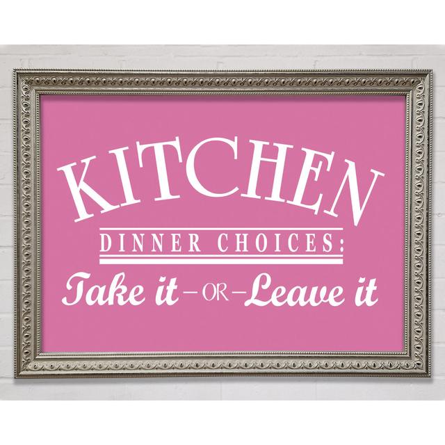 Kitchen Quote Dinner Choices Lime Green Framed Print Happy Larry Size: 100cm H x 141.4cm W, Colour: Pink on Productcaster.