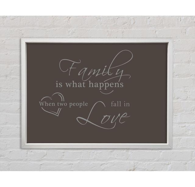 Family Quote Family Is What Happens - Single Picture Frame Art Prints on Canvas Bright Star Size: 59.7cm H x 84.1cm W x 3.3cm D, Colour: Chocolate on Productcaster.