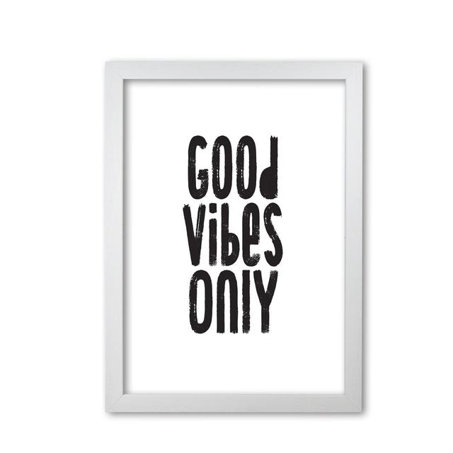 Good Vibes Only - Print East Urban Home Format: White Grain Frame, Size: 42 cm H x 30 cm W x 5 cm D on Productcaster.