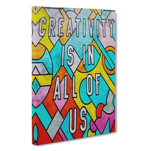 Creativity Is in All of Us - Wrapped Canvas Typography East Urban Home Size: 50cm H x 35cm W x 3cm D on Productcaster.