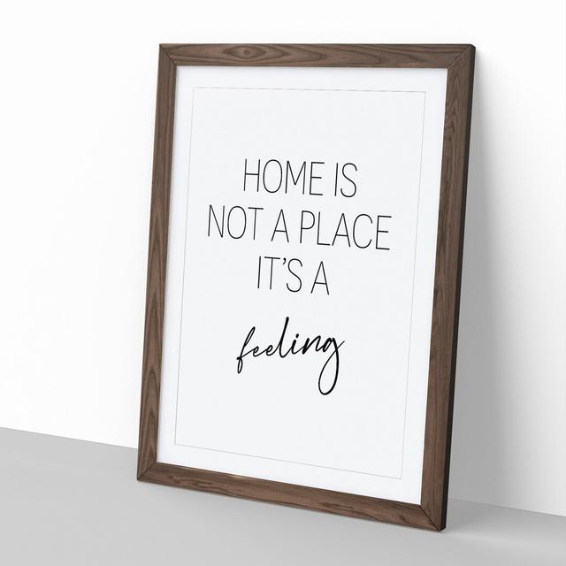 Home Is Not a Place - Picture Frame Typography East Urban Home Frame Option: Walnut Framed, Size: 48cm H x 36cm W x 2cm D on Productcaster.