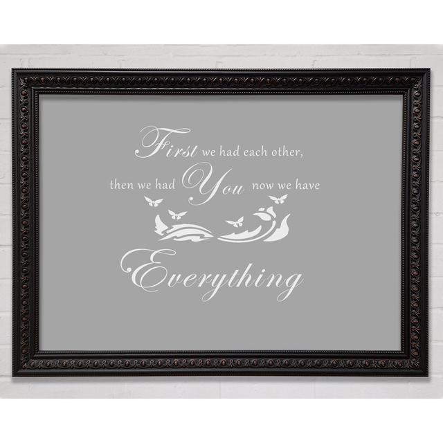 Nursery Quote First We Had Each Other Lilac - Single Picture Frame Art Prints Happy Larry Size: 84.1cm H x 118.9cm W x 3cm D, Format: Grey/Silver Fram on Productcaster.