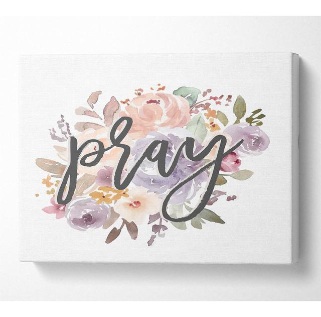 Pray Everyday Canvas Print ClassicLiving Size: 50.8cm H x 81.3cm W on Productcaster.