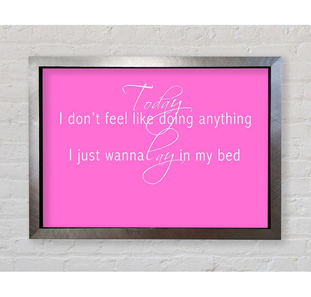 Music Quote Today I Dont Feel Like Bruno Mars - Single Picture Frame Art Prints Bright Star Colour: Vivid Pink, Size: 84.1cm H x 118.9cm W on Productcaster.