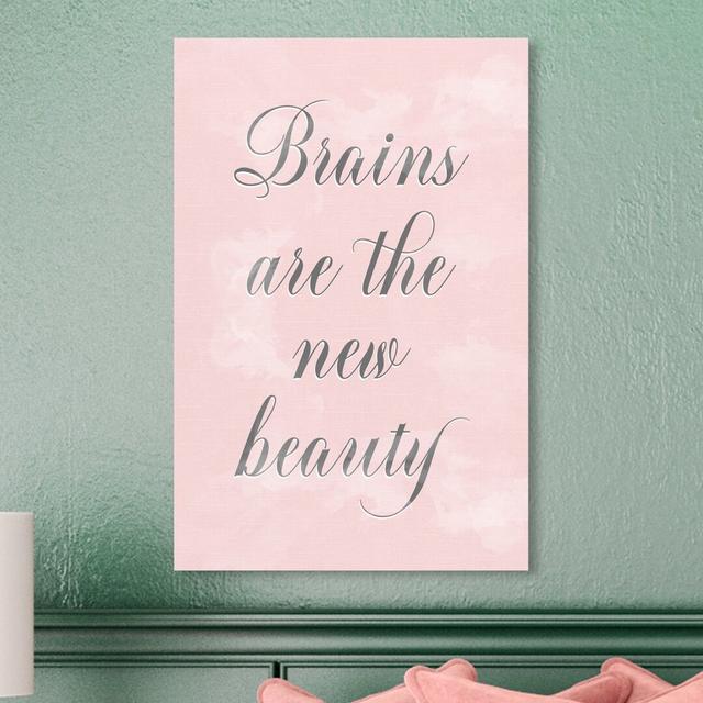 'Brains are Beauty Dusty Pink' Typography on Wrapped Canvas East Urban Home Size: 61 cm H x 41 cm W on Productcaster.