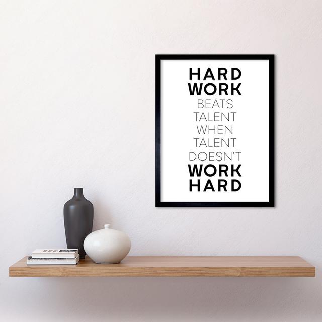 Hard Work Beats Talent - Single Picture Frame Art Prints Happy Larry on Productcaster.