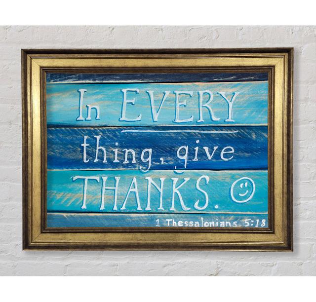 In Every Thing Give Thanks Framed Print House of Hampton Size: 21cm H x 29.7cm W x 8cm D, Format: Antique Gold Framed Paper on Productcaster.