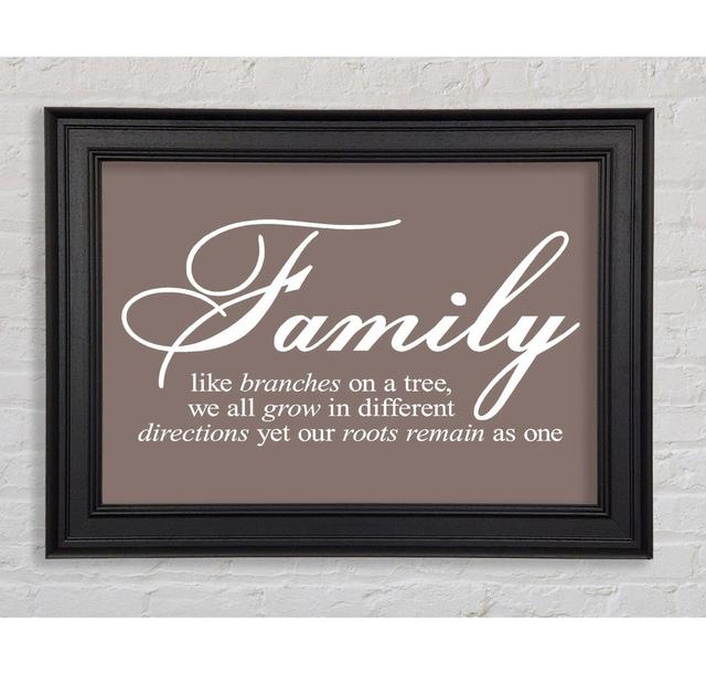 Family Quote Family We All Grow In Different Directions Beige Framed Print Happy Larry Size: 100cm H x 141.4cm W on Productcaster.