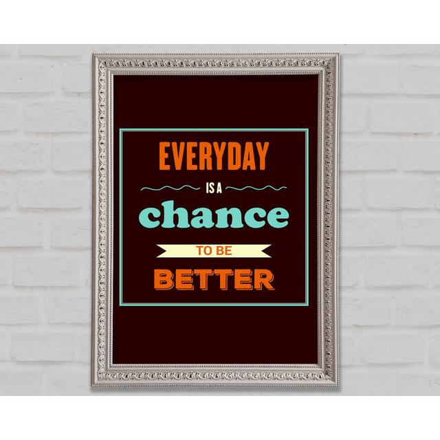 Everyday Is A Chance Framed Print Bright Star Size: 21cm H x 29.7cm W on Productcaster.