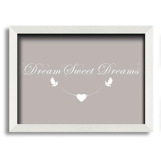 Hieu Dream Sweet Dreams - Closed Corner Frame Typography Happy Larry Colour: Beige, Size: 59.7cm H x 84.1cm W x 10cm D on Productcaster.