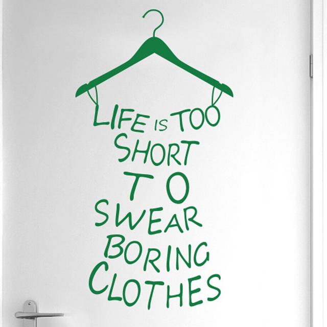 Lifes to Short to Wear Boring Clothes Door Room Wall Sticker Maturi Colour: Green on Productcaster.