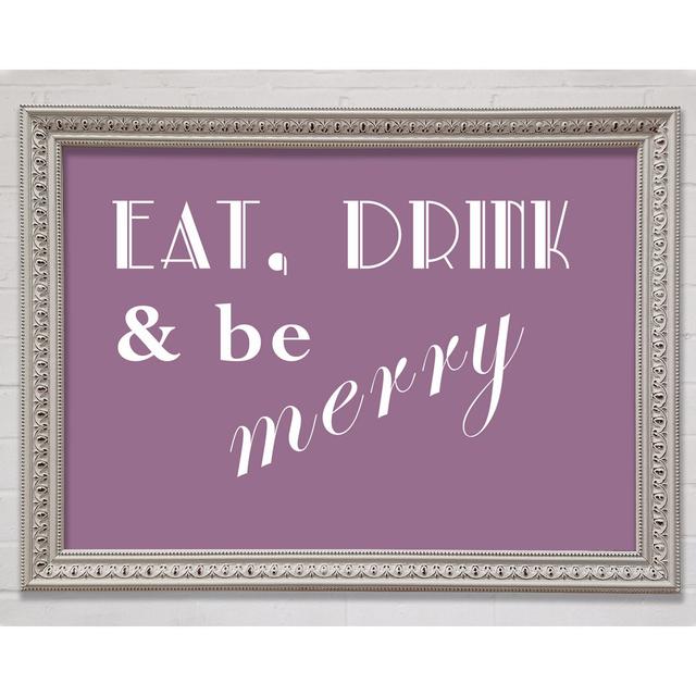 Kitchen Quote Eat Drink N Be Merry Beige - Single Picture Frame Art Prints Bright Star Colour: Dusty Pink, Size: 100cm H x 141.4cm W on Productcaster.