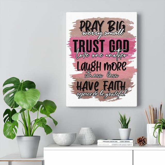 Pray Big Trust God - Wrapped Canvas Print Blue Elephant Size: 76cm H x 61cm W on Productcaster.