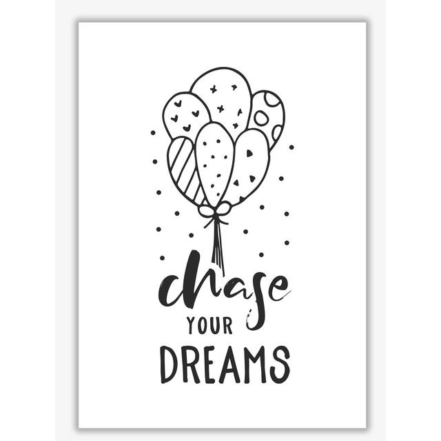 Chase Your Dreams - Print East Urban Home Format: No Frame, Size: 42 cm H x 30 cm W x 1 cm D on Productcaster.