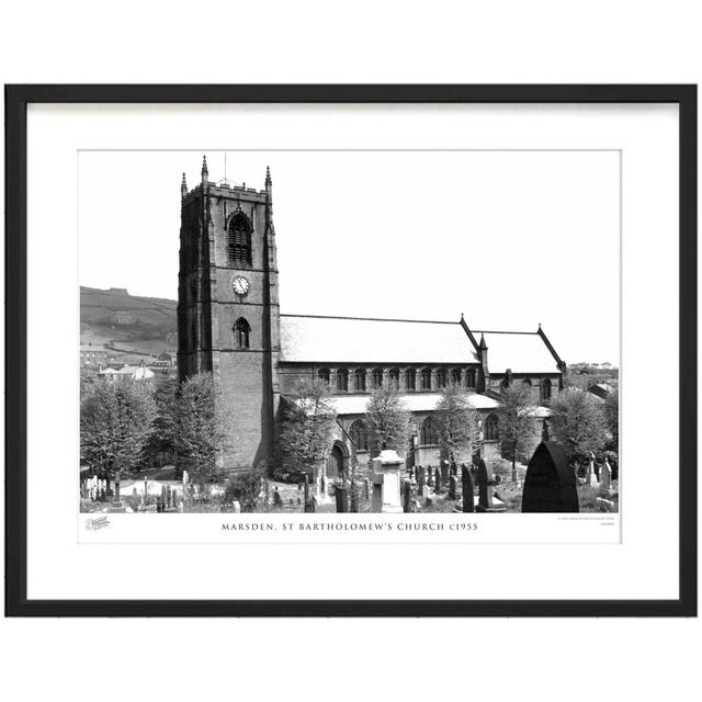 'Marsden, St Bartholomews Church C1955' - Picture Frame Photograph Print on Paper The Francis Frith Collection Size: 60cm H x 80cm W x 2.3cm D on Productcaster.