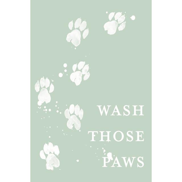 Wash Your Paws III by Grace Popp - Wrapped Canvas Typography Print Happy Larry Size: 91cm H x 61cm W on Productcaster.