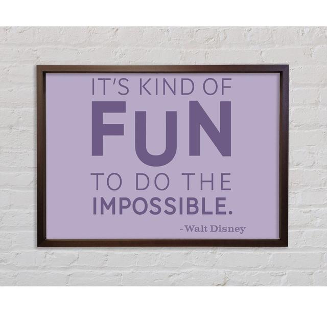 Movie Quote Walt Disney It's Kind Of Fun Lilac - Print Bright Star Size: 59.7cm H x 84.1cm W on Productcaster.