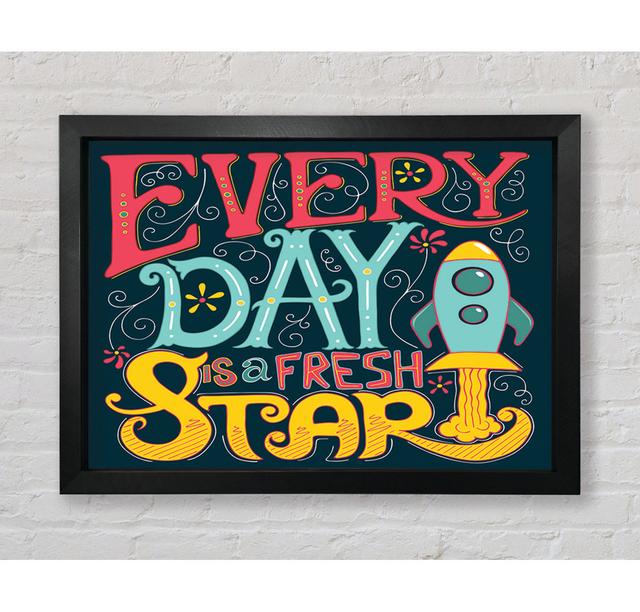 Every Day Is A Fresh Start Framed Print Happy Larry Format: Black Framed Paper, Size: 100cm H x 84.1cm W x 3.4cm D on Productcaster.