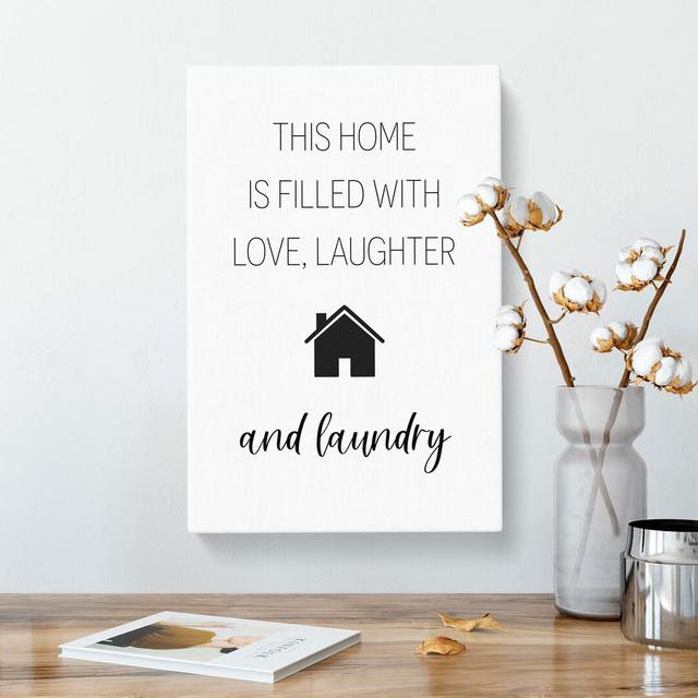 Love Laughter and Laundry - Wrapped Canvas Typography East Urban Home Size: 91cm H x 60cm W x 3cm D on Productcaster.