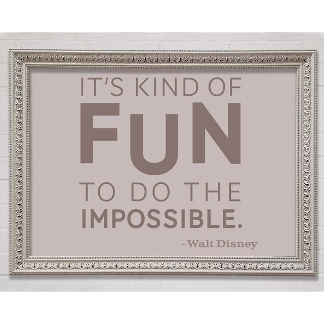 Movie Quote Walt Disney It's Kind Of Fun Beige - Single Picture Frame Art Prints Bright Star Size: 21cm H x 29.7cm W x 3cm D on Productcaster.