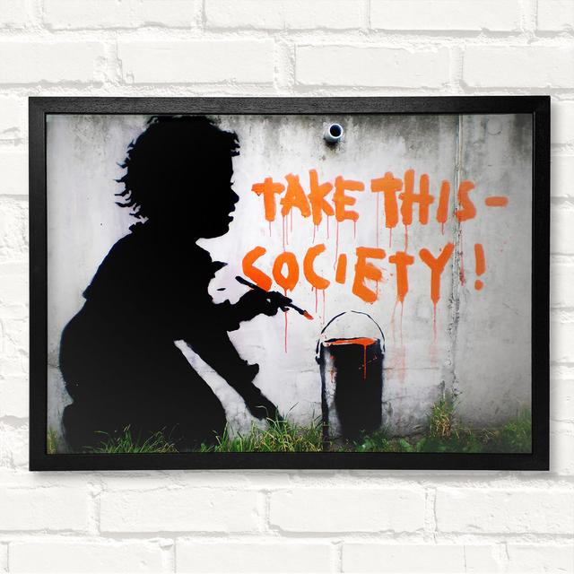 Take This Society Framed Print Happy Larry Size: 59.7cm H x 84.1cm W on Productcaster.