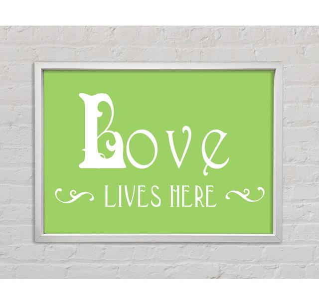 Love Lives Here Vines - Print Bright Star Colour: Lime Green, Size: 84.1cm H x 118.9cm W x 3.3cm D on Productcaster.