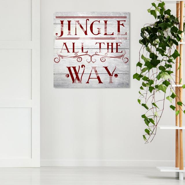 'Jingle All The Way' Print on Canvas East Urban Home Size: 61 cm H x 61 cm W x 3.8 cm D on Productcaster.