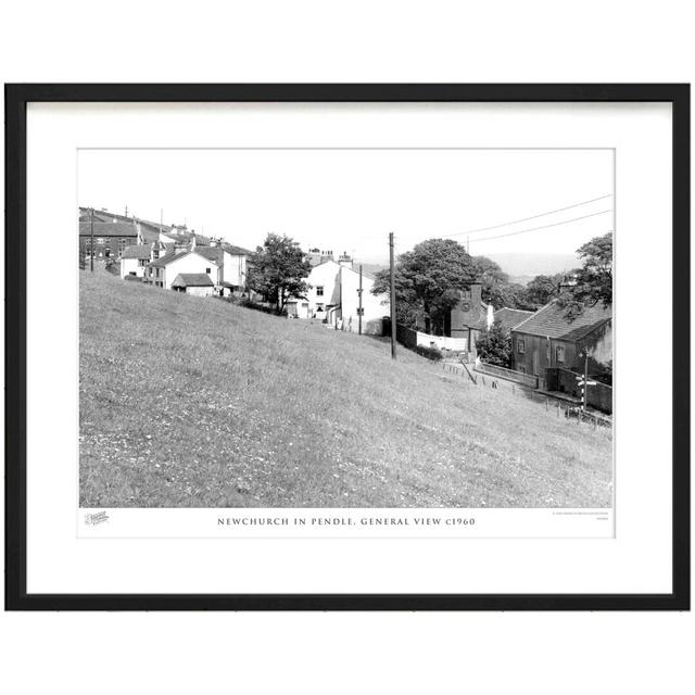 'Newchurch in Pendle, General View C1960' - Picture Frame Photograph Print on Paper The Francis Frith Collection Size: 28cm H x 36cm W x 2.3cm D on Productcaster.