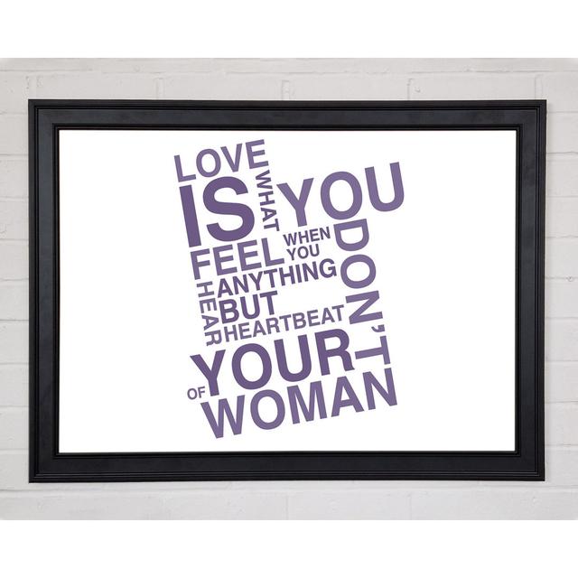 Love Quote Love Is What You Feel Lilac Framed Print 9875 Happy Larry Size: 59.7cm H x 84.1cm W on Productcaster.