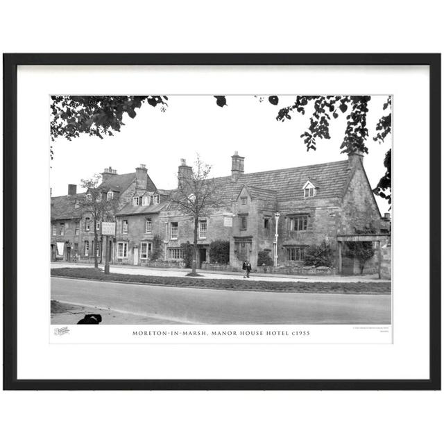 'Moreton-In-Marsh, Manor House Hotel C1955' by Francis Frith - Picture Frame Photograph Print on Paper The Francis Frith Collection Size: 60cm H x 80c on Productcaster.