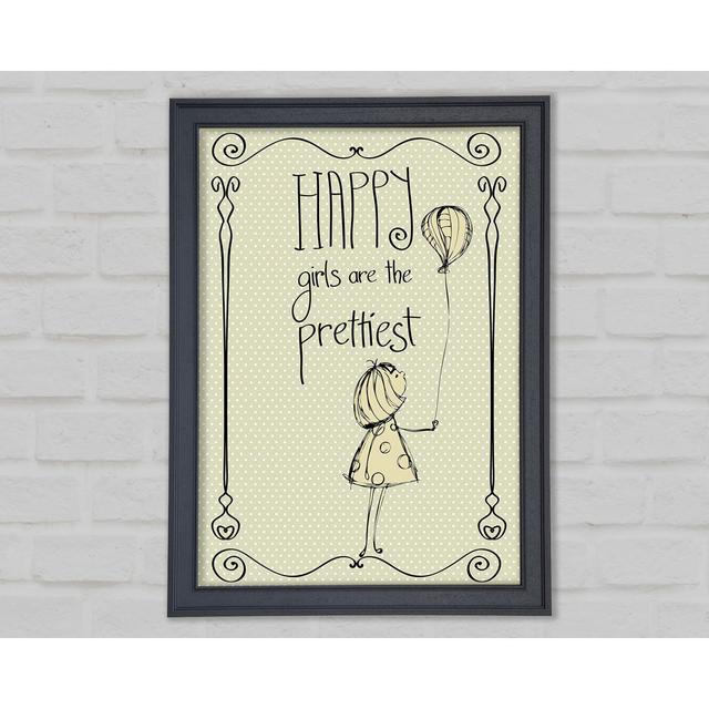 Happy Girls Are the Prettiest - Single Picture Frame Art Prints Happy Larry Size: 118.9cm H x 84.1cm W x 1.5cm D on Productcaster.