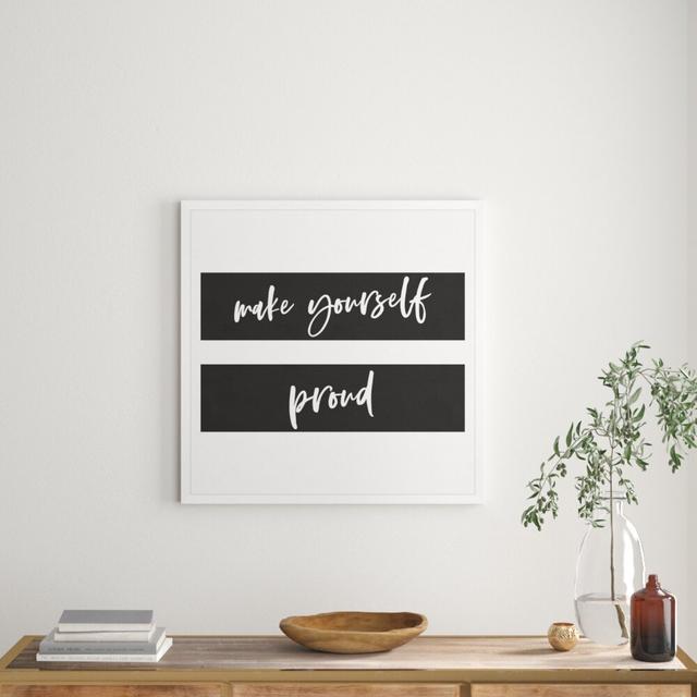 Make Yourself Proud - Print East Urban Home Format: Wrapped Canvas, Size: 76cm H x 76cm W x 4cm D on Productcaster.