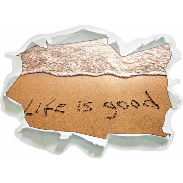 Wandtattoo Schrift im Sand Life is good East Urban Home Größe: 45 cm H x 62 cm B x 0,02 cm T on Productcaster.