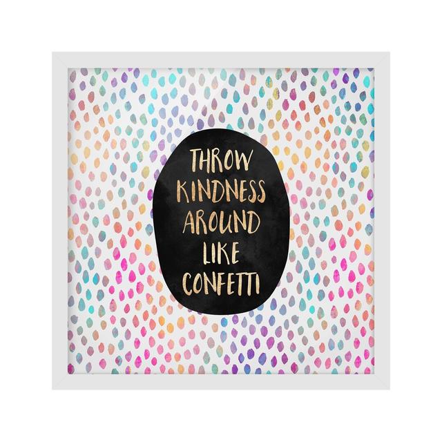 Picture With Frame - Throw Kindness Around Like Confetti - Square 1:1 Maturi Format: White, Size: 50cm H x 50cm W x 2cm D, Matte Colour: No Matte on Productcaster.