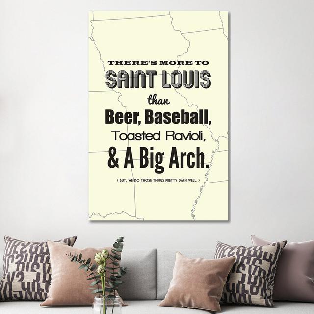 There's More To St. Louis - Light by Benton Park Prints - Wrapped Canvas Print Happy Larry Size: 152.4cm H x 101.6cm W x 3.81cm D on Productcaster.