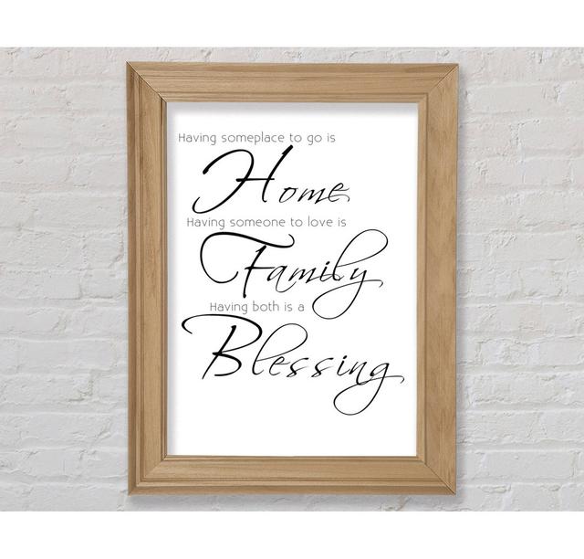 Family Quote Having Someplace To Go Is Home 2 White Framed Print Bright Star Size: 42cm H x 59.7cm W on Productcaster.