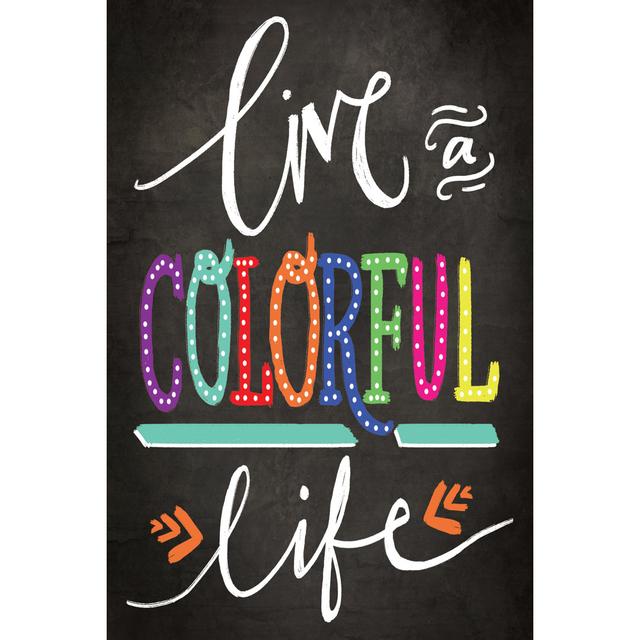 Live A Colorful Chalkboard Maturi Size: 91cm H x 61cm W x 3.8cm D on Productcaster.