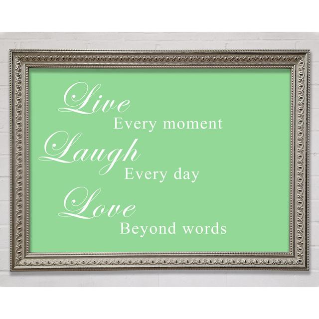 Love Quote Live Laugh Love White Framed Print Happy Larry Colour: Green, Size: 21cm H x 29.7cm W x 3cm D, Format: Silver Framed Paper on Productcaster.