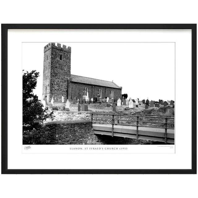 'Llanon, St Ffraed's Church C1955' by Francis Frith - Picture Frame Photograph Print on Paper The Francis Frith Collection Size: 45cm H x 60cm W x 2.3 on Productcaster.