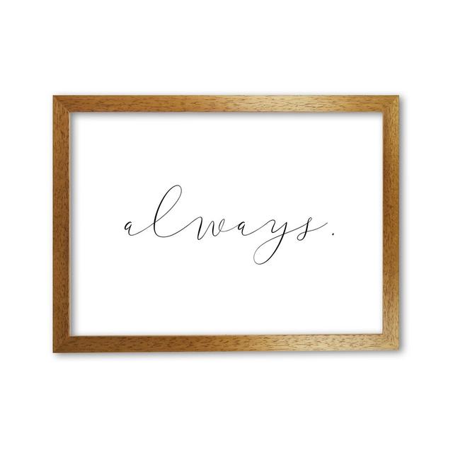 'Always' Textual Art East Urban Home Format: Honey Oak Frame, Size: 30 cm H x 21 cm W x 5 cm D on Productcaster.