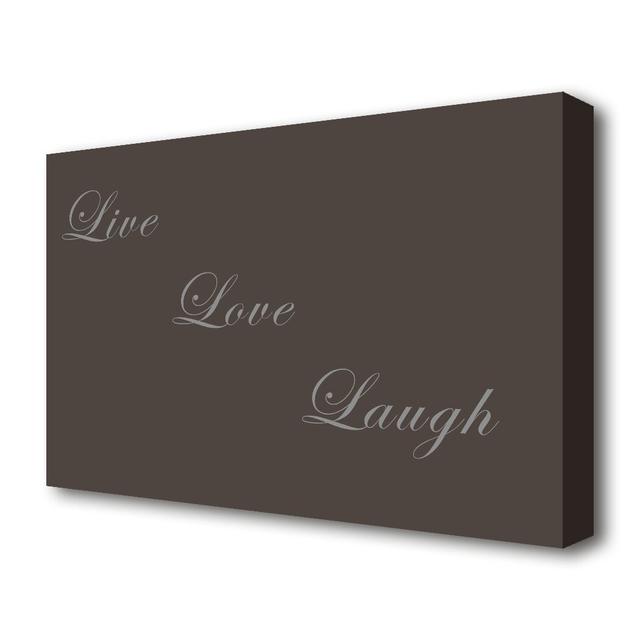 'Love Quote Live Love Laugh' Textual Art Print on Canvas in Dark Grey East Urban Home Size: 50.8 cm H x 81.3 cm W on Productcaster.