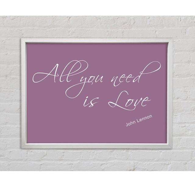 Musik-Zitat All You Need Is Love 2 - Einzelbildrahmen Kunstdrucke auf Leinwand Bright Star Größe: 59,7 cm H x 84,1 cm B x 3,3 cm T, Farbe: Staubrosa on Productcaster.