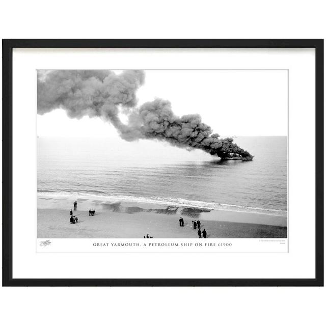 Great Yarmouth, A Petroleum Ship On Fire C1900 by Francis Frith - Single Picture Frame Print The Francis Frith Collection Size: 28cm H x 36cm W x 2.3c on Productcaster.