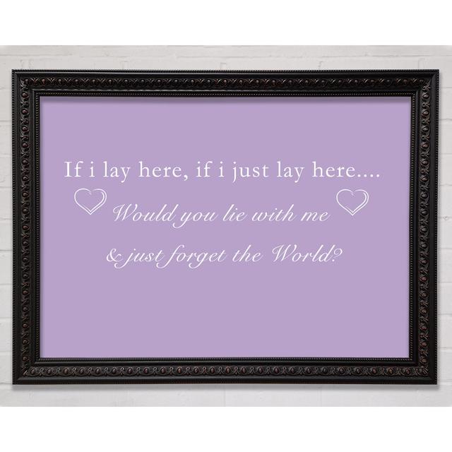 Music Quote If I Lay Here Snow Patrol Wall Art Happy Larry Size: 100cm H x 141.4cm W x 3cm D, Format: Black Walnut Framed Paper, Colour: Lilac on Productcaster.