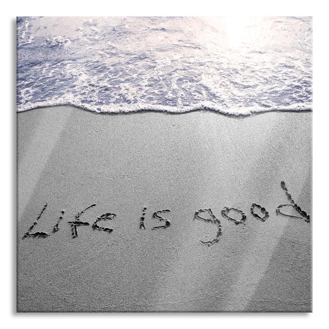 Life is Good - Unframed Photograph on Glass Highland Dunes Size: 60cm H x 60cm W x 0.4cm D on Productcaster.