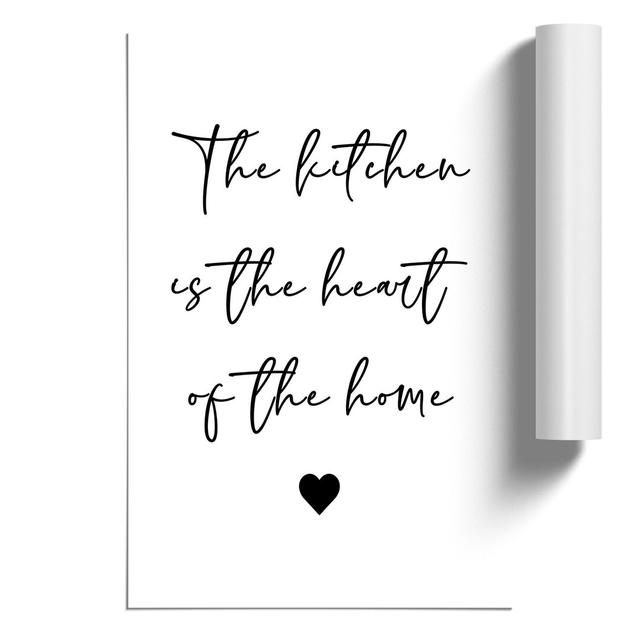 Kitchen in the Heart of the Home - Unframed Typography East Urban Home Size: 30cm H x 21cm W x 0.1cm D on Productcaster.