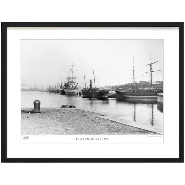 'Preston, Docks 1893' - Picture Frame Photograph Print on Paper The Francis Frith Collection Size: 45cm H x 60cm W x 2.3cm D on Productcaster.