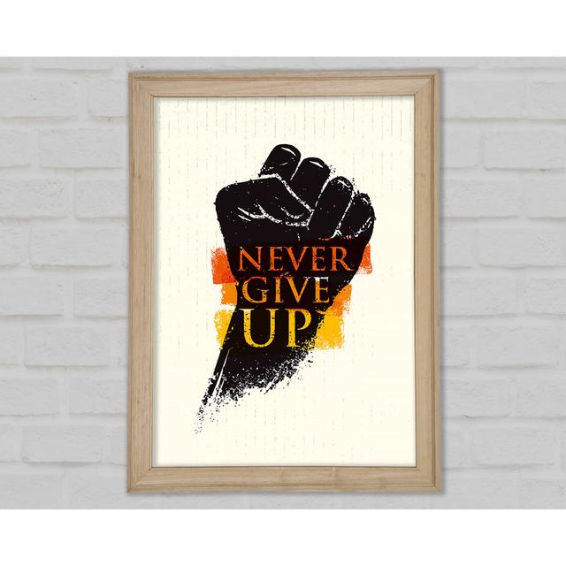 Never Give Up 2 - Single Picture Frame Art Prints Happy Larry Size: 118.9cm H x 84.1cm W x 1.5cm D on Productcaster.