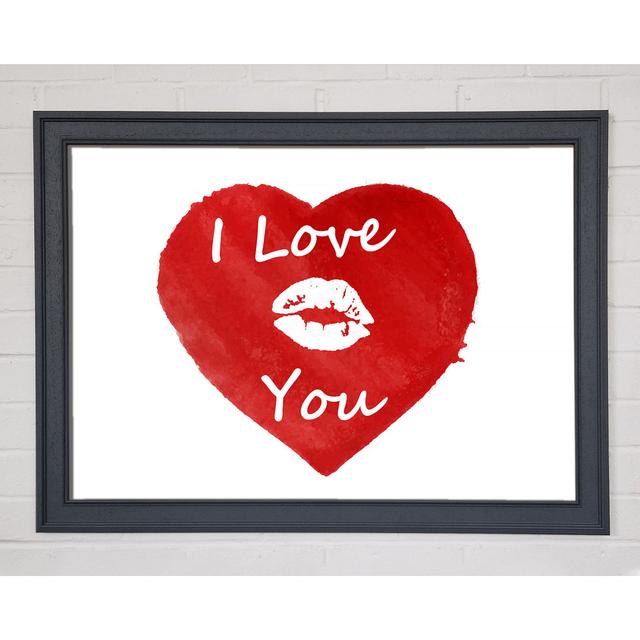 I Love You - Single Picture Frame Art Prints Happy Larry Size: 84.1cm H x 118.9cm W x 1.5cm D on Productcaster.